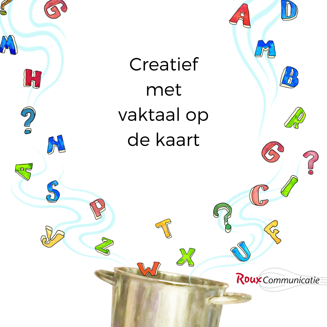 creatief met vaktaal op de kaart blog roux communicatie