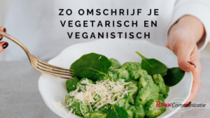 Zo omschrijf je vegetarisch en veganistisch blog roux communicatie